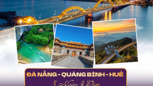 ĐÀ NẴNG - QUẢNG BÌNH - HUẾ 5N4D | KINH THÀNH HUẾ - KDL BÀ NÀ HILLS - ĐỘNG PHONG NHA